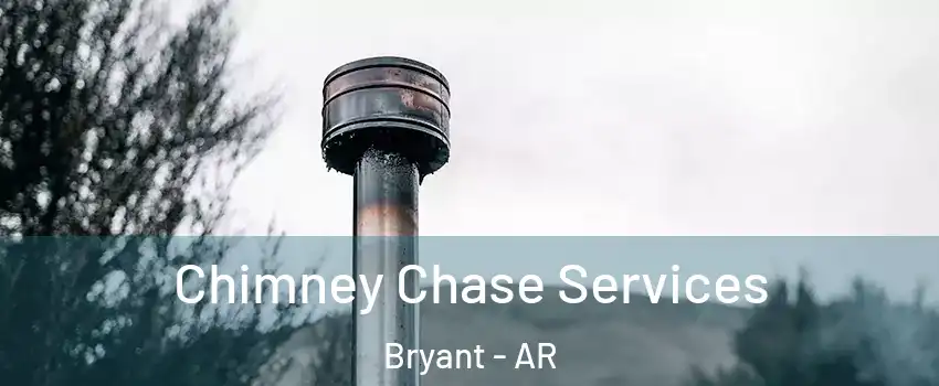  Chimney Chase Services Bryant - AR