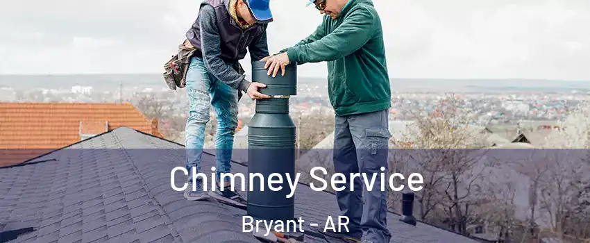  Chimney Service Bryant - AR