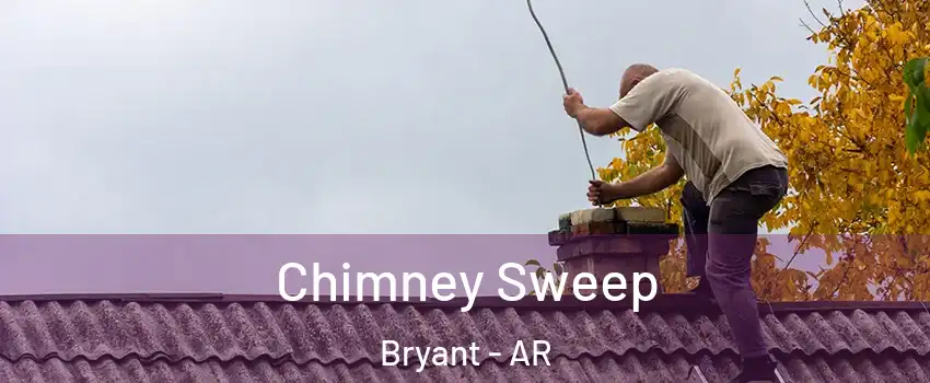  Chimney Sweep Bryant - AR