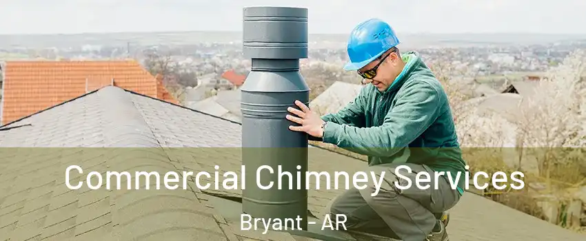  Commercial Chimney Services Bryant - AR