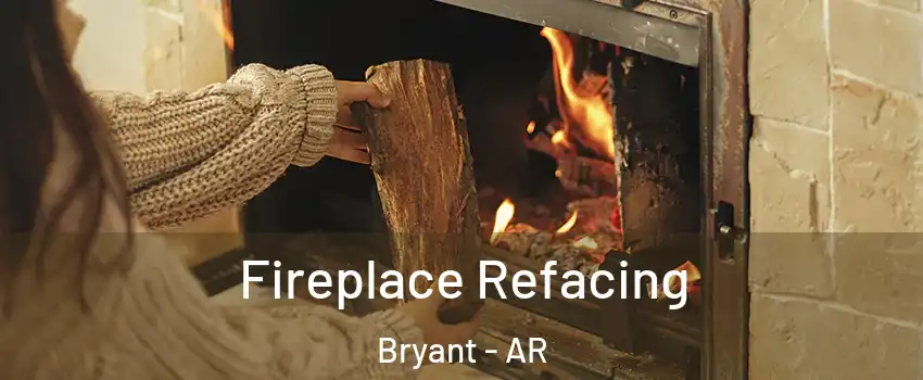 Fireplace Refacing Bryant - AR